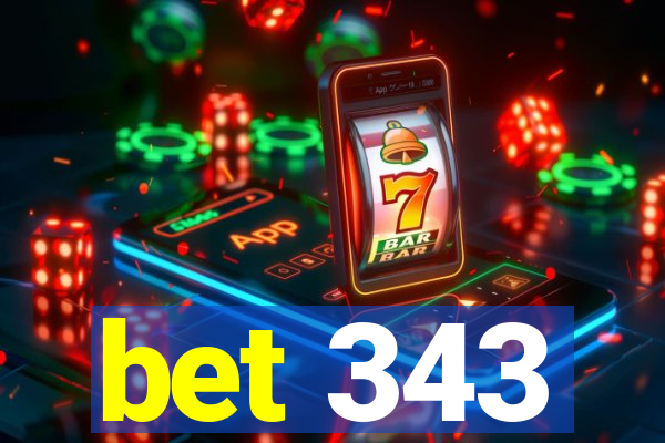 bet 343
